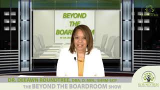 Beyond the Boardroom with Dr. Roundtree
