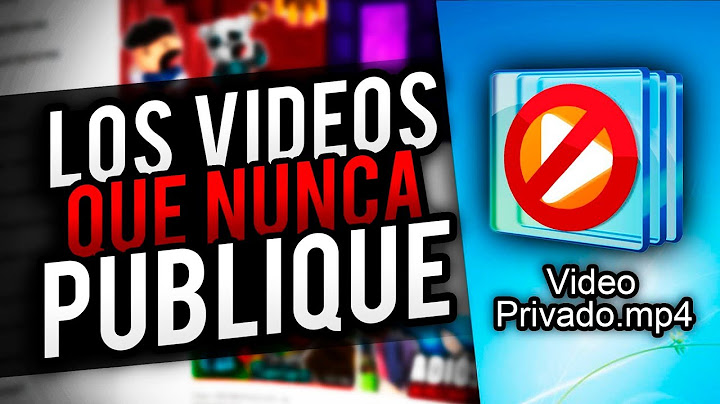 LOS VÍDEOS QUE NUNCA SUBÍ AL CANAL...