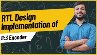 Encoder | RTL Design Implementation of 8:3 Encoder by using System Verilog |tech spot|Harish Goupale