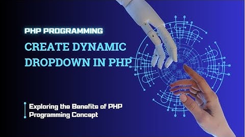 How to Create a Dynamic Dropdown in PHP | PHP & MySQL Tutorial