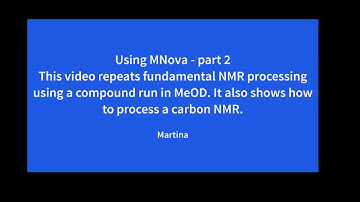 NMR MNova introduction   part 2 of 2