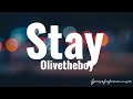 Olivetheboy - Stay ( Lyrics )