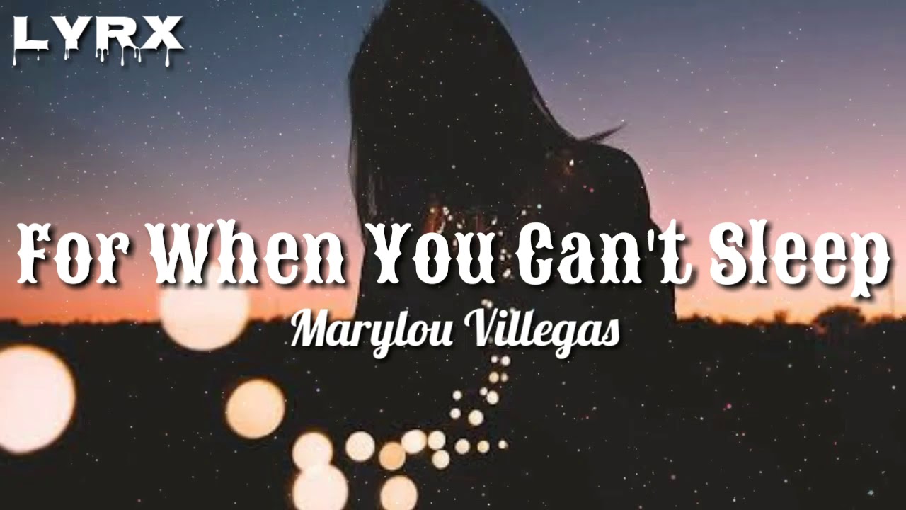 For When You Can't Sleep Marylou Villegas (Lyrics) YouTube