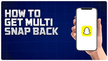 How to Get Multi Snap Back on Snapchat 2024   [Full Guide]
