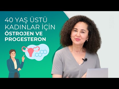 40 Yaş Üstü Kadınlar İçin Östrojen ve Progesteron