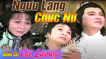 Cải Lương NGƯU LANG CHỨC NỮ | THANH SANG, BẠCH TUYẾT ||  Cải lương HỒ QUẢNG HAY NHẤT