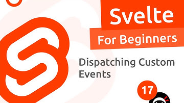 Svelte Tutorial for Beginners #17 - Dispatching Custom Events