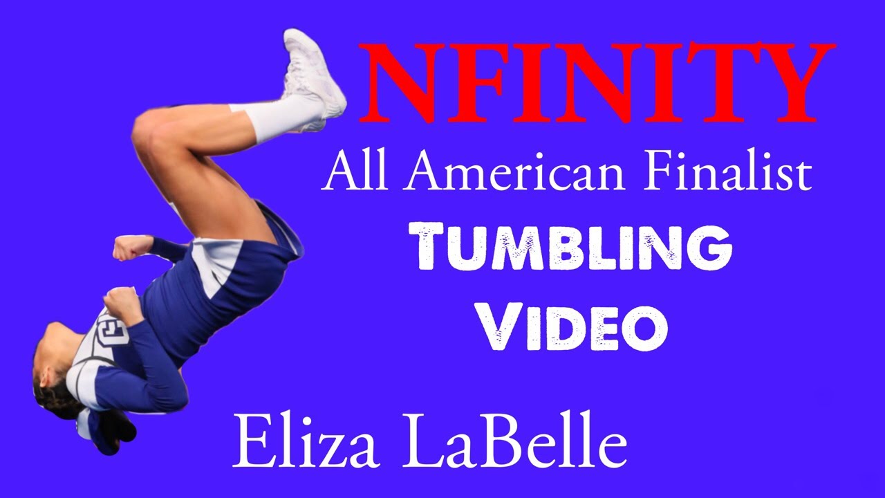 NFINITY ALL AMERICAN FINALIST TUMBLING VIDEO ELIZA LABELLE YouTube