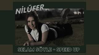 Nilüfer - Selam Söyle (Speed Up)