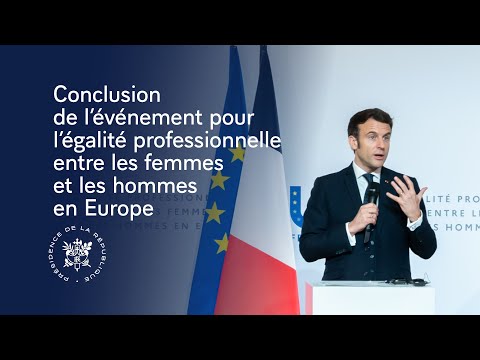 Conclusion de l’événement pour l’égalité professionnelle entre les femmes et les hommes en Europe.