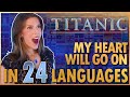 1 girl 24 languages  my heart will go on  cline diontitanic multilanguage cover by eline vera