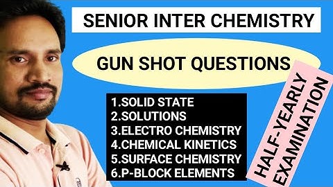 INTER SECOND YEAR CHEMISTRY IMPORTANT QUESTIONS /GUN SHOT QUESTIONS/HALF-YEARLY EXAMINATION