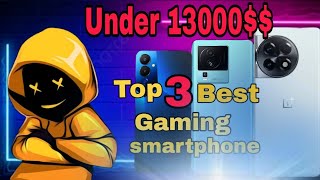 3 best powerful gaming phone under 13000??