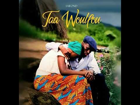 SAIFOND Taa Woullou Clip Officiel