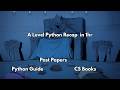 A Level CS Paper 4 Python | Revise in 1 Hour