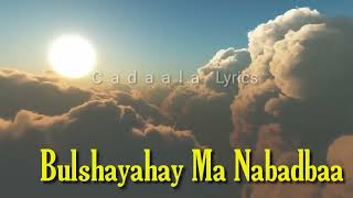 Xasan Aadan Hees Bulshayahay Ma Nabad baa Kaban Lyrics