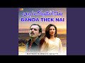 Banda thek nai