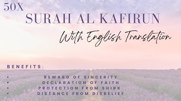 Surah Al-Kafirun (The Disbelievers) | 50x REPEATED | Full with English Translation | سورة الكافرون