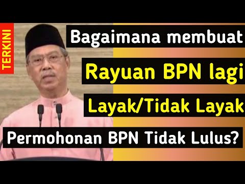 BPN Tidak Lulus | Bagaimana Membuat Rayuan BPN lagi | Layak / Tidak Layak