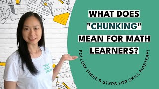 What does Chunking Mean for Math Learners? Follow these 9 Steps for Skill Mastery! | Study Smart 3/4