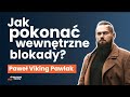 Jak przesta sta w miejscu rzuca sobie kody pod nogi i zacz dziaa pawe viking pawlak