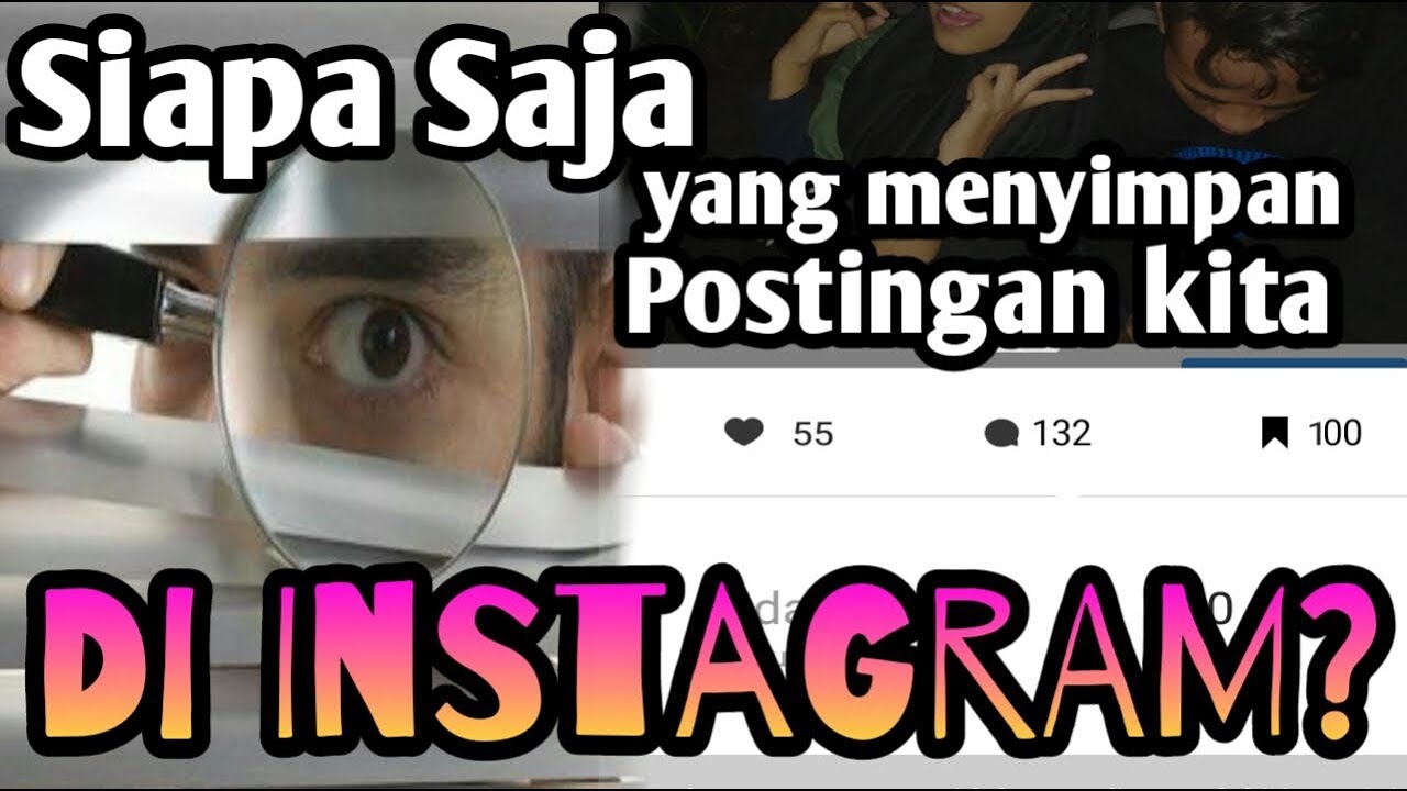 Cara Melihat Orang Yg Menyimpan Postingan Kita Di Instagram YouTube