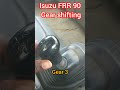 Isuzu FRR 90 Gear Shifting Isuzu Isuzufrr90 Gearshifting