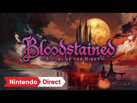 Bloodstained: Ritual of the Night [Nintendo Direct 2019.2.14]