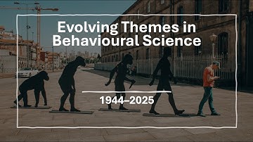 Evolving Themes in Behavioural Science (1944–2025): A Data-Driven View of 17,000 Influential Works