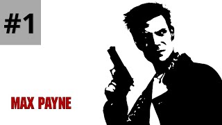 Baştan Sona : Max Payne  - 1. Bölüm #Türkçe
