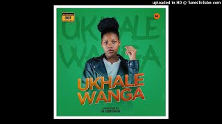 Dingisha African Music - Ukhale Wanga (Prod. The Soundshore)