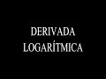 Ejemplo de Derivada Logarítmica