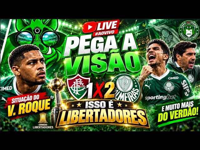 🚨#AOVIVO-PEGA A VISÃO: ISSO É LIBERTADORES | FLU 1X2 PALMEIRAS | SITUAÇÃO DO V. ROQUE | E MUITO +!