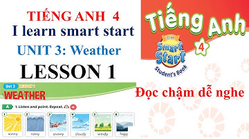 Tiếng Anh 4 moi, i learn smart start, Unit 3 Weather, Lesson 1, studentbook | Luyện nghe tiếng Anh