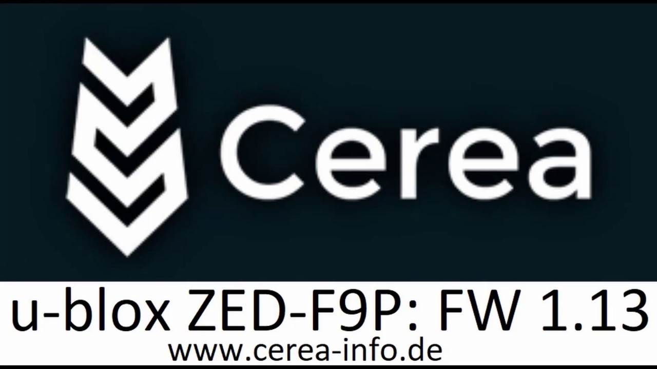 Update Cerea Lenksystem Tutorial: Firmware Update u-blox ZED-F9P FW 1.13___www.cerea-info.de