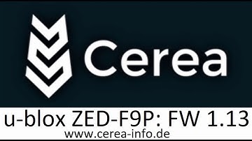 Cerea Lenksystem Tutorial: Firmware Update u-blox ZED-F9P FW 1.13___www.cerea-info.de