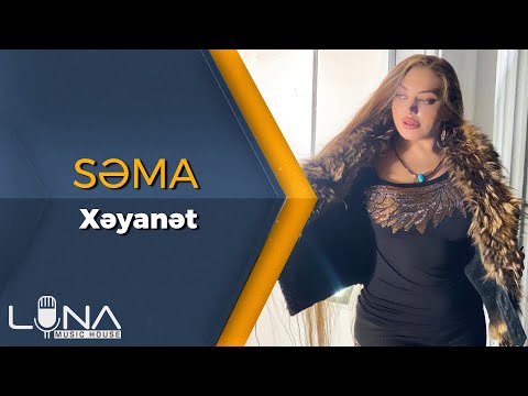 Sema - Xeyanet 2020 | Azeri Music [OFFICIAL]