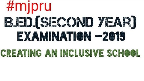 Creating an inclusive school |B.Ed.(Second Year) Examination 2019 |B.Ed.previous paper 2019 |#mjpru
