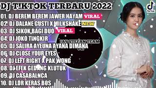 Download Lagu DJ TIKTOK TERBARU 2022 - DJ BEREM BEREM JAWER HAYAM | DJ DALANE  GUSTI X MILKSHAKE FULL BASS TERBARU MP3