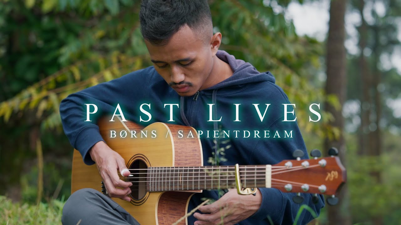 Past Lives - BØRNS / sapientdream | Fingerstyle Guitar Cover