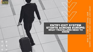 Entry Exit System Starts Across Europe: What Travellers Need to Know
