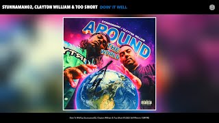 Stunnaman02, Clayton William & Too $hort - Doin' It Well (Alex Mejia Remix) (Official Audio)