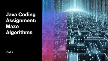 Java Coding Assignment: Maze Algorithms - Part 2