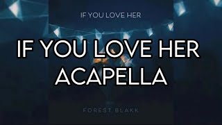 If you love her Acapella