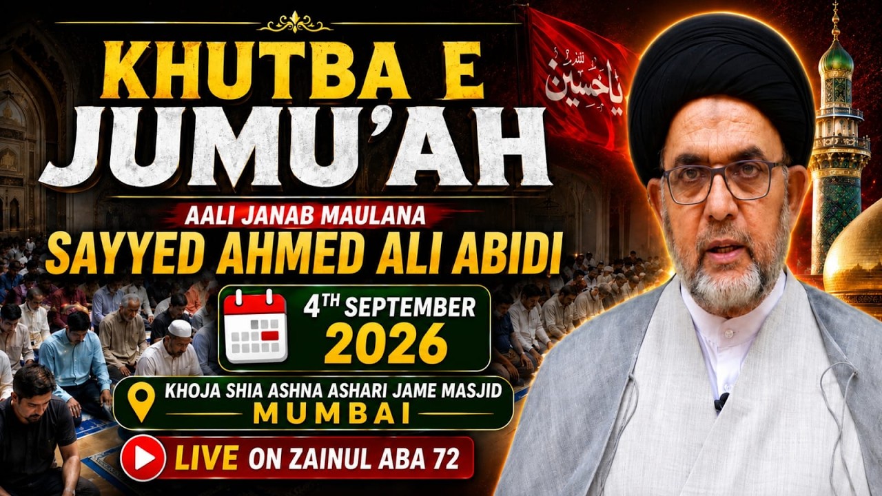Khutba e Jumu'ah By Maulana Sayyed Ahmed Ali Abidi| KHOJA SHIA ISNA ASHRI JAMA MASJID