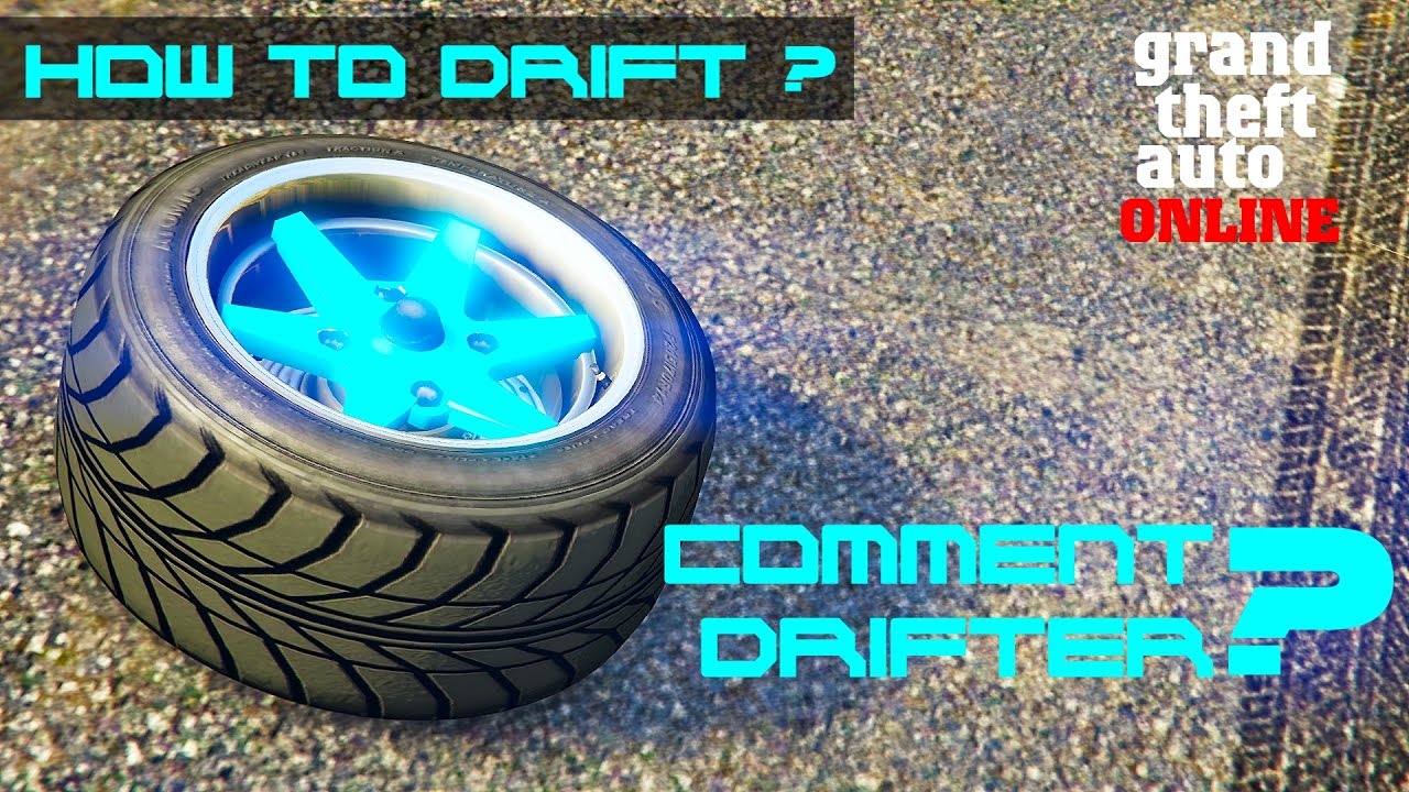 GTA 5 online - COMMENT DRIFTER? HOW TO DRIFT ? - YouTube