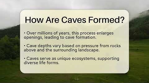 How Are Caves Formed? - Ecosystem Essentials