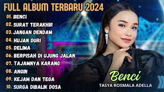 TASYA ROSMALA - BENCI, SURAT TERAKHIR FULL ALBUM DANGDUT TERBARU 2024