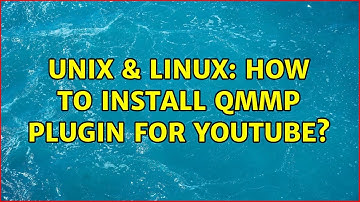 Unix & Linux: How to install Qmmp plugin for YouTube?