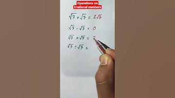 How to perform Operations (+,-,×,÷) on Irrational numbers